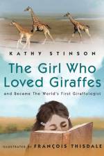 Girl Who Loved Giraffes af Kathy Stinson