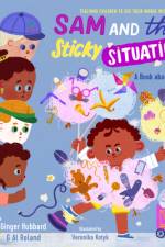 Sam and the Sticky Situation