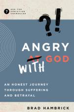 Angry with God af Brad Hambrick