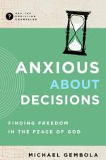 Anxious about Decisions af Michael Gembola