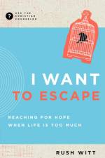 I Want to Escape af Rush Witt