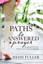 Paths to Answered Prayer af Heidi Fuller