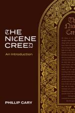 The Nicene Creed af Phillip Cary