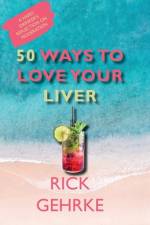 50 Ways to Love Your Live af Rick Gehrke