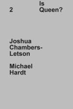 Who Is Queen? 2: Joshua Chambers-Letson, Michael Hardt af Joshua Chambers-Letson