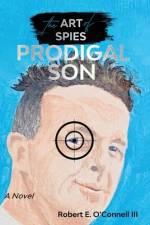 Prodigal Son (The Art of Spies) af Robert E. O'Connell