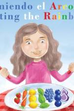 Comiendo el Arcoíris - Eating the Rainbow: A Bilingual Spanish English Book for Learning Food and Colors af Patricia Barrera Boyer