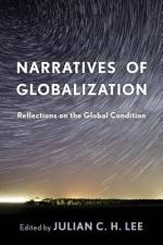 Narratives of Globalization af Julian C H Lee