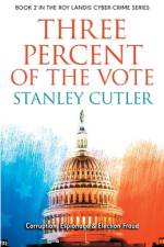 Three Percent Of The Vote af Stanley Cutler