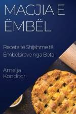Magjia e Ëmbël af Amelja Konditori