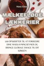 MÆLKEFLØDE LÆKKERIER af Maria Eklund