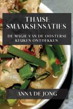 Thaise Smaaksensaties af Anna de Jong