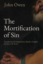 The Mortification of Sin af John Owen