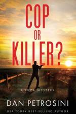 Cop or Killer? af Dan Petrosini