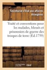 Traite et conventions pour les malades, blesses et prisonniers de guerre des troupes de terre af Secretariat d'Etat