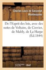 De l'Esprit des lois, avec des notes de Voltaire, Crevier, Mably, La Harpe. Nouvelle edition af Montesquieu-C L S