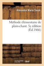 Methode elementaire de plain-chant. 5e edition af TOUZE-A