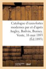 Catalogue d'eaux-fortes modernes par et d'apres Angley, Boilvin, Burney, epreuves d'artistes af DuPont Aîné