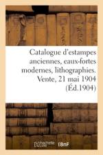 Catalogue d'estampes anciennes, ecoles francaise et anglaise du XVIIIe siecle, eaux-fortes modernes af collectif