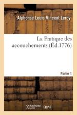 La Pratique des accouchements. Partie 1 af Leroy-A L V