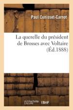 La querelle du president de Brosses avec Voltaire af Cunisset-Carnot-P