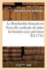 Le Bombardier francois ou Nouvelle methode de jetter les bombes avec precision af Belidor-B F
