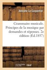 Grammaire musicale. Principes de la musique par demandes et reponses. 2e edition af Le Carpentier-A