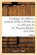 Catalogue de tableaux anciens, nombreux portraits des XVIIe et XVIIIe siecles, tableaux modernes af collectif