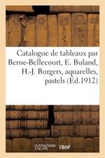 Catalogue de tableaux modernes par Berne-Bellecourt, E. Buland, H.-J. Burgers, aquarelles af collectif