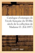 Catalogue d'estampes de l'ecole francaise du XVIIIe siecle, pieces imprimees en noir et en couleurs af collectif