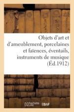 Objets d'art et d'ameublement, porcelaines et faiences, eventails, instruments de musique af collectif