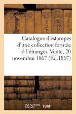 Catalogue d'estampes anciennes et modernes d'une collection formee a l'etranger af collectif