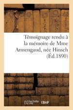 Temoignage rendu a la memoire de Mme Armengaud, nee Hinsch af collectif