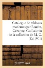 Catalogue de tableaux modernes par Boudin, Cezanne, Guillaumin de la collection de M. G. af collectif
