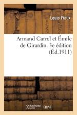 Armand Carrel et Émile de Girardin. 3e édition af Louis Fiaux
