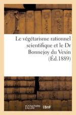 Le végétarisme rationnel scientifique et le Dr Bonnejoy du Vexin af collectif