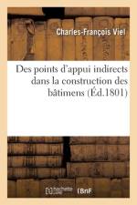 Des points d'appui indirects dans la construction des bâtimens af Charles-François Viel