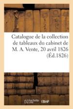 Catalogue de la collection de tableaux du cabinet de M. A. Vente, 20 avril 1826 af collectif