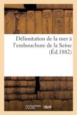 Délimitation de la mer à l'embouchure de la Seine af Collectif
