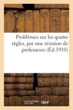 Problèmes sur les quatre règles, par une réunion de professeurs af Collectif