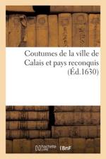 Coutumes de la ville de Calais et pays reconquis af Collectif
