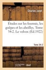 Études Sur Les Fourmis, Les Guêpes Et Les Abeilles. Tome 34-2. Le Volvox af Charles Janet