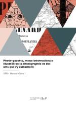 Photo-gazette, revue internationale illustrée de la photographie et des arts qui s'y rattachent af Collectif