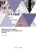 Mémoires de la Société d'archéologie et d'histoire de la Moselle af Societe de la Moselle