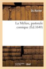 La Mélize, pastorale comique af Du Rocher