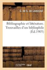 Bibliographie et littérature. Trouvailles d'un bibliophile af Charles De Spoelberch De Lovenjoul