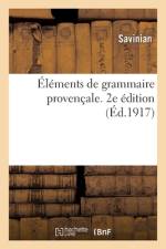 Éléments de grammaire provençale. 2e édition af Savinian