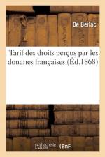 Tarif des droits perçus par les douanes françaises af de Beilac