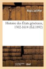 Histoire Des États Généraux, 1302-1614 af Régis Jalliffier