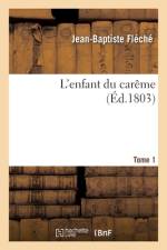 L'enfant du carême. Tome 1 af Jean-Baptiste Fléché